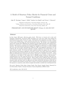 A Model of Monetary Policy Shocks for Financial Crises and Normal