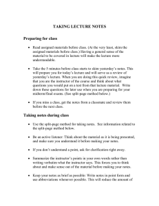 TAKING LECTURE NOTES Preparing for class Taking notes during