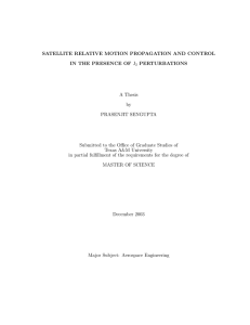 SATELLITE RELATIVE MOTION PROPAGATION AND CONTROL IN