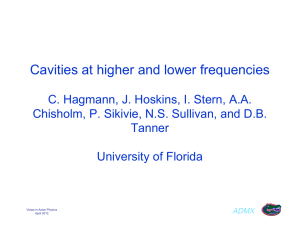 Cavities at higher and lower frequencies