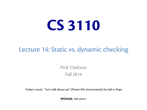 Lecture 14: Static vs. dynamic checking