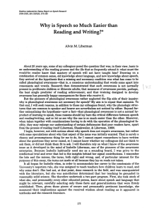 Why is Speech so Much Easier than Reading and Writing?