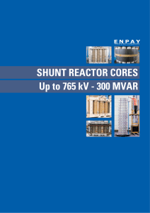 SHUNT REACTOR CORES Up to 765 kV