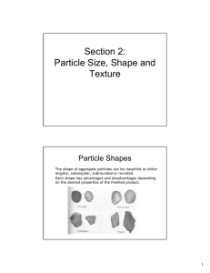 Section 2: Particle Size, Shape and Texture