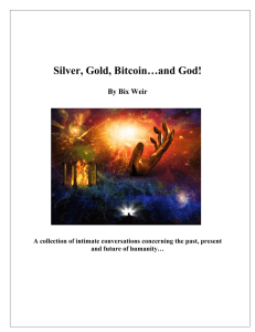 Silver, Gold, Bitcoin…and God!