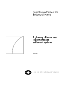 A glossary of terms used in payments and settlement systems