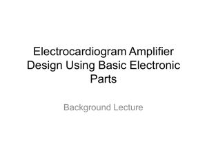 Electrocardiogram Amplifier Design Using Basic Electronic Parts