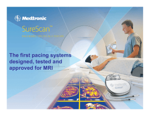 The first pacing systems designed, tested and approved for MRI