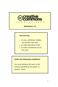 Attribution 2.5 You are free • to copy, distribute, display, and perform