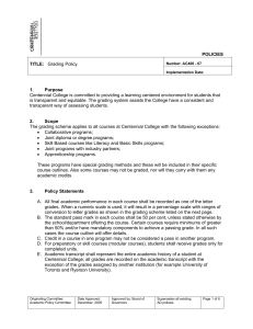 POLICIES TITLE: Grading Policy 1. Purpose Centennial College is
