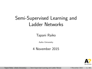Semi-Supervised Learning and Ladder Networks