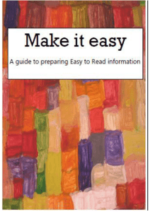 Make it Easy: A guide to preparing Easy to Read