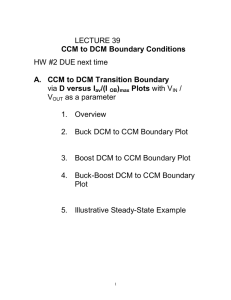 LECTURE 39 CCM to DCM Boundary Conditions HW #2 DUE next