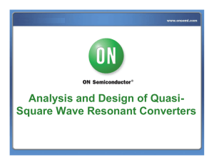 Analysis and Design of Quasi- Square Wave Resonant Converters