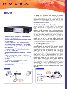 • Low to mid-density VoIP gateway offering scaling from 480 to 2016