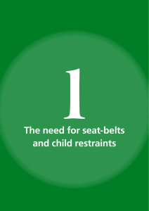 The need for seat-belts and child restraints
