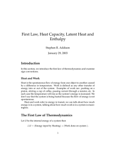 First Law, Heat Capacity, Latent Heat and Enthalpy