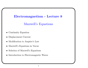 Electromagnetism - Lecture 8 Maxwell`s Equations