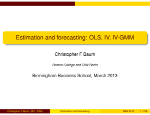 Estimation and forecasting: OLS, IV, IV-GMM