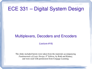 Lecture #16 - Multiplexers, Decoders and Encoders