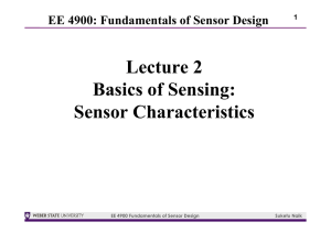 Lecture 2 Basics of Sensing: Sensor Characteristics