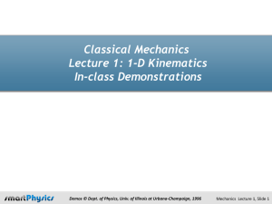 Classical Mechanics Lecture 1: 1-D Kinematics In