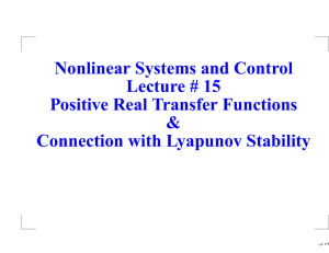 Nonlinear Systems and Control Lecture # 15 Positive Real Transfer