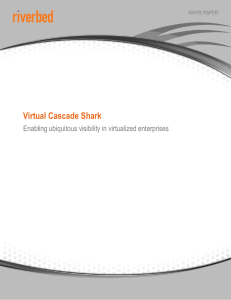 Virtual SteelCentralï¿½ NetShark: Enabling Ubiquitous Visibility in