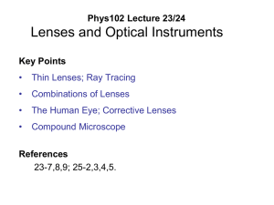 Lecture 23, 24: Lenses and Optical Instruments