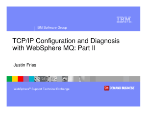 TCP/IP Configuration and Diagnosis with WebSphere MQ: Part II