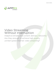Video Streaming Without Interruption