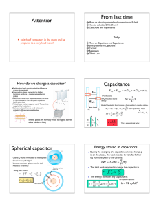 Attention From last time Capacitance Spherical capacitor