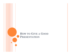 How to Give a Good Presentation
