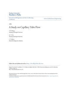 A Study on Capillary Tube Flow - Purdue e-Pubs