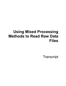 Using Mixed Processing Methods to Read Raw Data Files