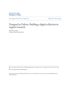 Designed to Deliver: Building a digital collection to - Purdue e-Pubs