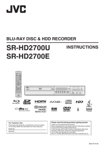 Operation manual for the SR-HD2700 Blu-ray / DVD / HDD