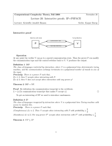 Lecture 20: Interactive proofs. IP=PSPACE