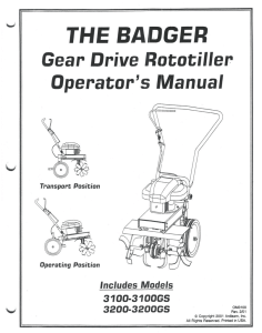 THE BADGER Gear Drive Rototiller Operator`s Manual