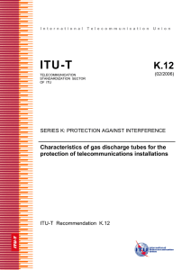 ITU-T Rec. K.12 (02/2006) Characteristics of gas discharge tubes for