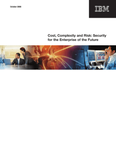 Cost, Complexity and Risk: Security for the Enterprise of the