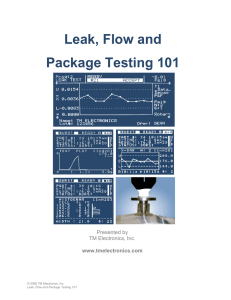 Leak, Flow and Package Testing 101