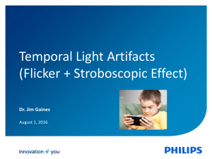 Temporal Light Artifacts (Flicker + Stroboscopic Effect)