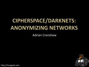 Darknets: Fun and games with anonymizing private