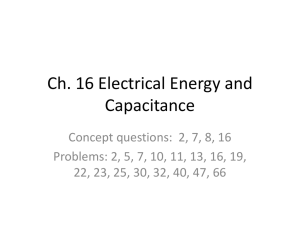 Ch. 16 Electrical Energy and Capacitance
