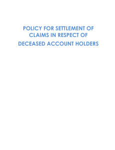 policy for settlement of claims in respect of deceased account holders