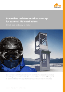 A weather resistant outdoor concept for external lift installations