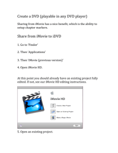 Create a DVD (playable in any DVD player) Share from iMovie to iDVD