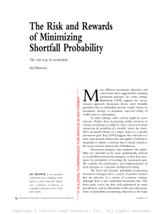 The Risk and Rewards of Minimizing Shortfall Probability