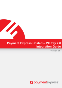 Payment Express Hosted – PX Pay 2.0 Integration Guide